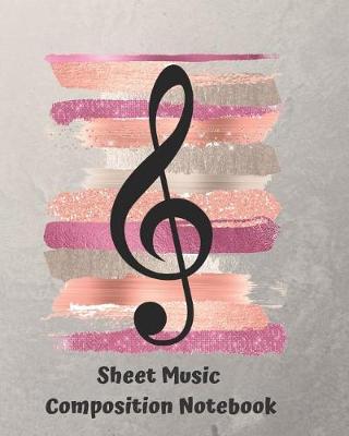 Book cover for Sheet Music Composition Notebook
