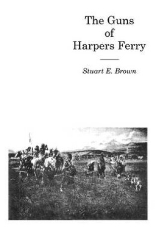 Cover of The Guns of Harpers Ferry