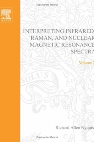 Cover of Interpreting Infrared, Raman, and Nuclear Magnetic Resonance Spectra