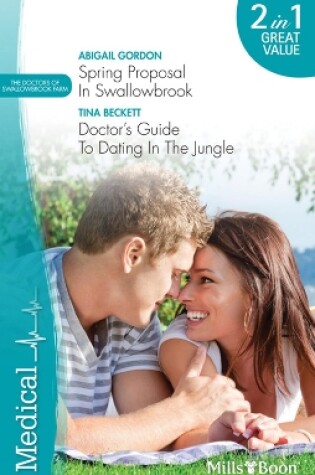 Cover of Spring Proposal In Swallowbrook/Doctor's Guide To Dating In The Jungle