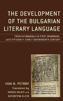 Cover of The Development of the Bulgarian Literary Language