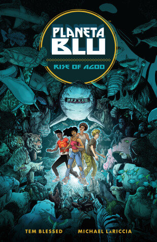 Book cover for Planeta Blu Volume 1: Rise of Agoo