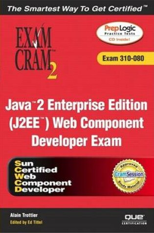 Cover of Java 2 Enterprise Edition (J2ee) Web Component Developer Exam Cram 2 (Exam Cram 310-080)