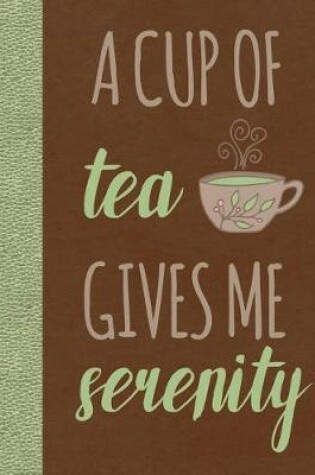 Cover of A Cup of Tea Gives Me Serenity