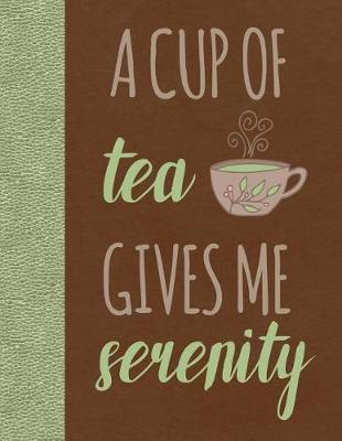 Book cover for A Cup of Tea Gives Me Serenity