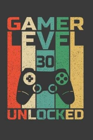 Cover of Gamer Level 30 Unlocked