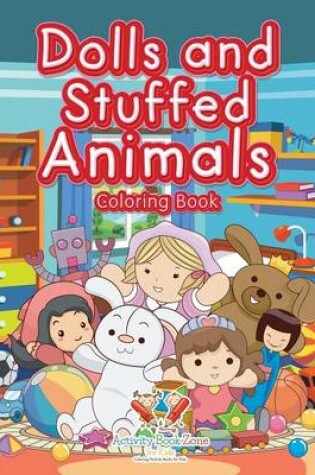 Cover of Dolls and Stuffed Animals Coloring Book