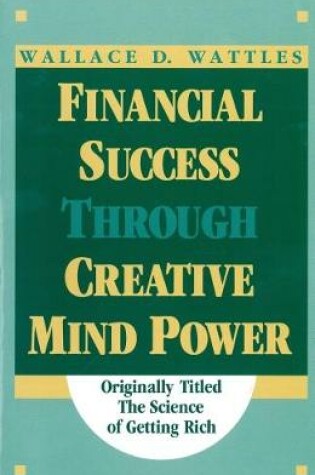 Cover of Financial Success Through Creative Mind Power