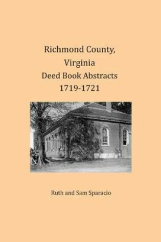 Cover of Richmond County, Virginia Deed Book Abstracts 1719-1721