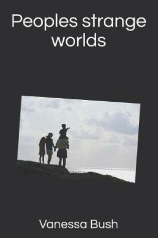 Cover of Peoples Strange Worlds