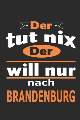 Book cover for Der tut nix Der will nur nach Brandenburg