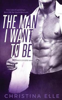 Book cover for The Man I Want to Be