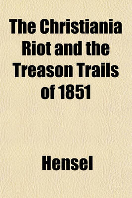 Book cover for The Christiania Riot and the Treason Trails of 1851