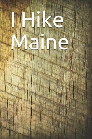 Cover of I Hike Maine