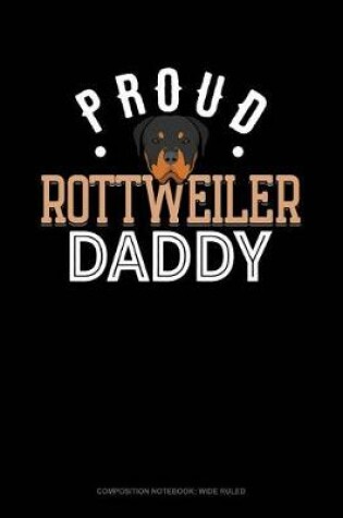 Cover of Proud Rottweiler Daddy