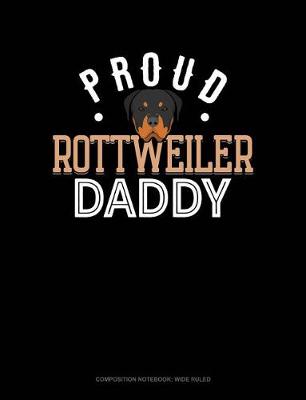 Cover of Proud Rottweiler Daddy