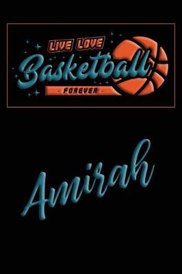 Book cover for Live Love Basketball Forever Amirah