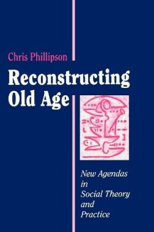 Cover of Reconstructing Old Age