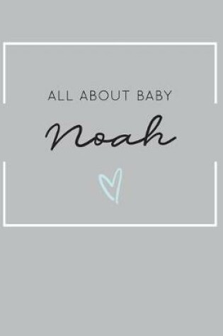 Cover of All About Baby Noah