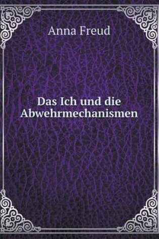 Cover of Das Ich und die Abwehrmechanismen