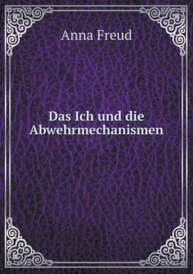 Book cover for Das Ich und die Abwehrmechanismen