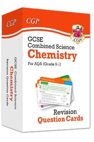 Cover of GCSE Combined Science: Chemistry AQA Revision Question Cards