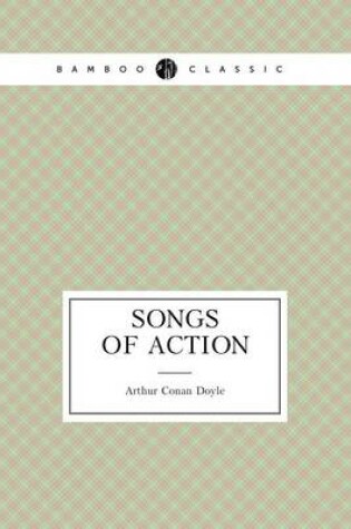 Cover of Songs of Action (Poems)