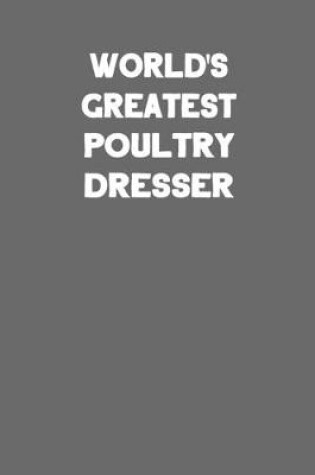 Cover of World's Greatest Poultry Dresser