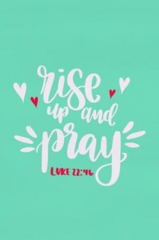 Cover of Rise Up And Pray - Luke 22