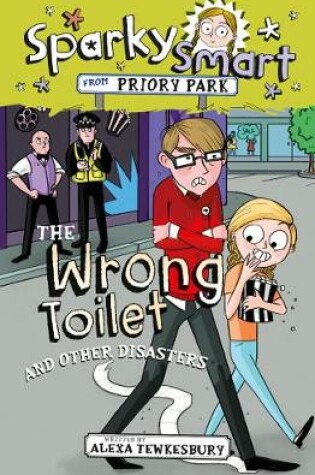 Cover of Sparky Smart from Priory Park: The Wrong Toilet and Other Disasters