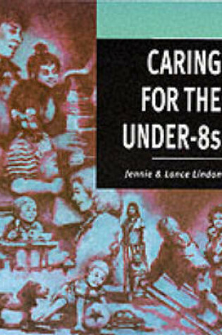 Cover of Caring for the under-8s