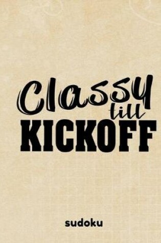 Cover of Classy Till Kickoff