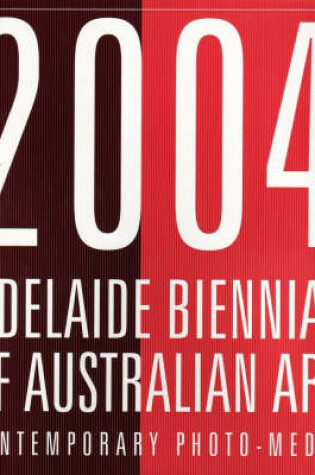 Cover of 2004 Adelaide Biennial of Australian Art