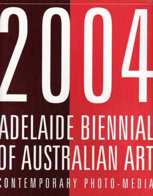 Book cover for 2004 Adelaide Biennial of Australian Art