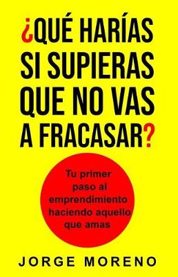 Book cover for qu  Har as Si Supieras Que No Vas a Fracasar?