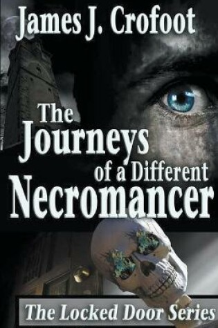 Cover of The Journeys of a Different Necromancer, Volume 1