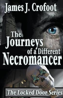 Book cover for The Journeys of a Different Necromancer, Volume 1