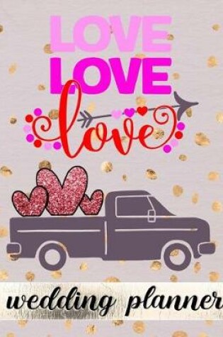 Cover of Love Love Love - Wedding Planner