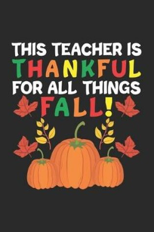 Cover of This Teacher is Thankful for All Things Fall
