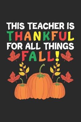 Book cover for This Teacher is Thankful for All Things Fall