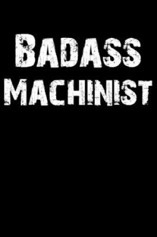 Cover of Badass Machinist