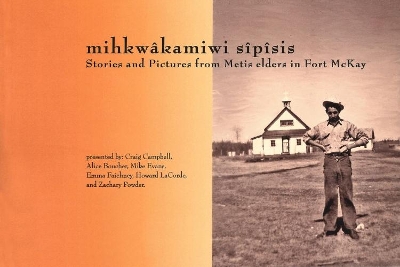 Book cover for mihkwâkamiwi sîpîsis