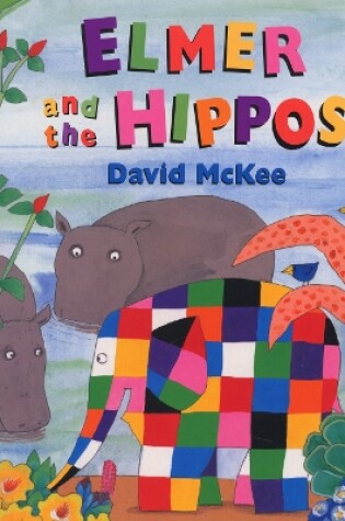 Cover of Elmer And The Hippos