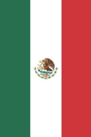 Cover of Mexico Flag Notebook - Mexican Flag Book - Mexico Travel Journal