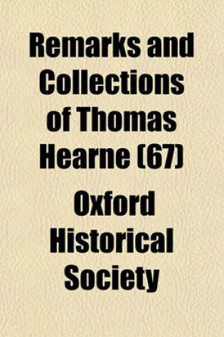 Cover of Remarks and Collections of Thomas Hearne (67)