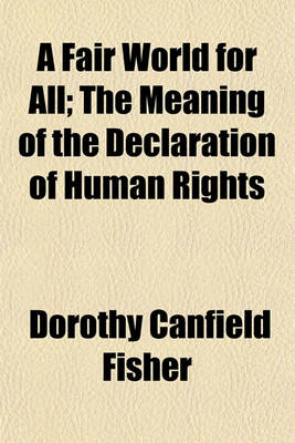 Book cover for A Fair World for All; The Meaning of the Declaration of Human Rights