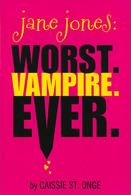 Book cover for Jane Jones: Worst. Vampire. Ever.