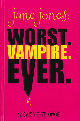 Book cover for Jane Jones: Worst. Vampire. Ever.