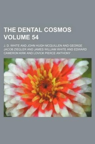 Cover of The Dental Cosmos Volume 54