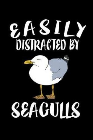 Cover of Easily Distracted By Seagulls